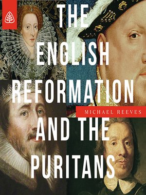 The English Reformation & the Puritans - Audiobook